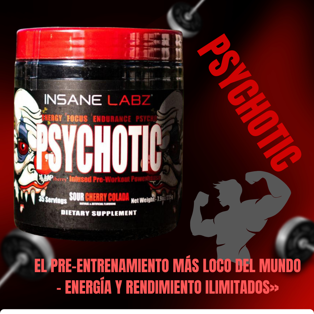 «Psychotic: el pre-entrenamiento más loco del mundo - Energía y rendimiento ilimitados»